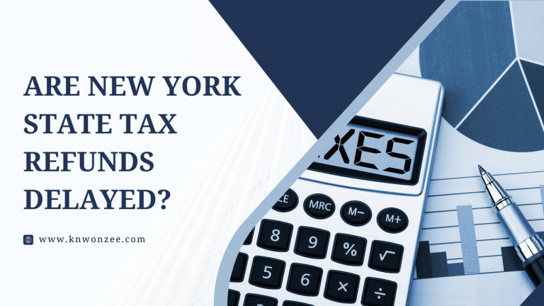 Are New York State Tax Refunds Delayed