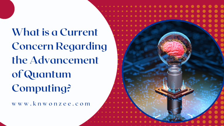 What is a Current Concern Regarding the Advancement of Quantum Computing